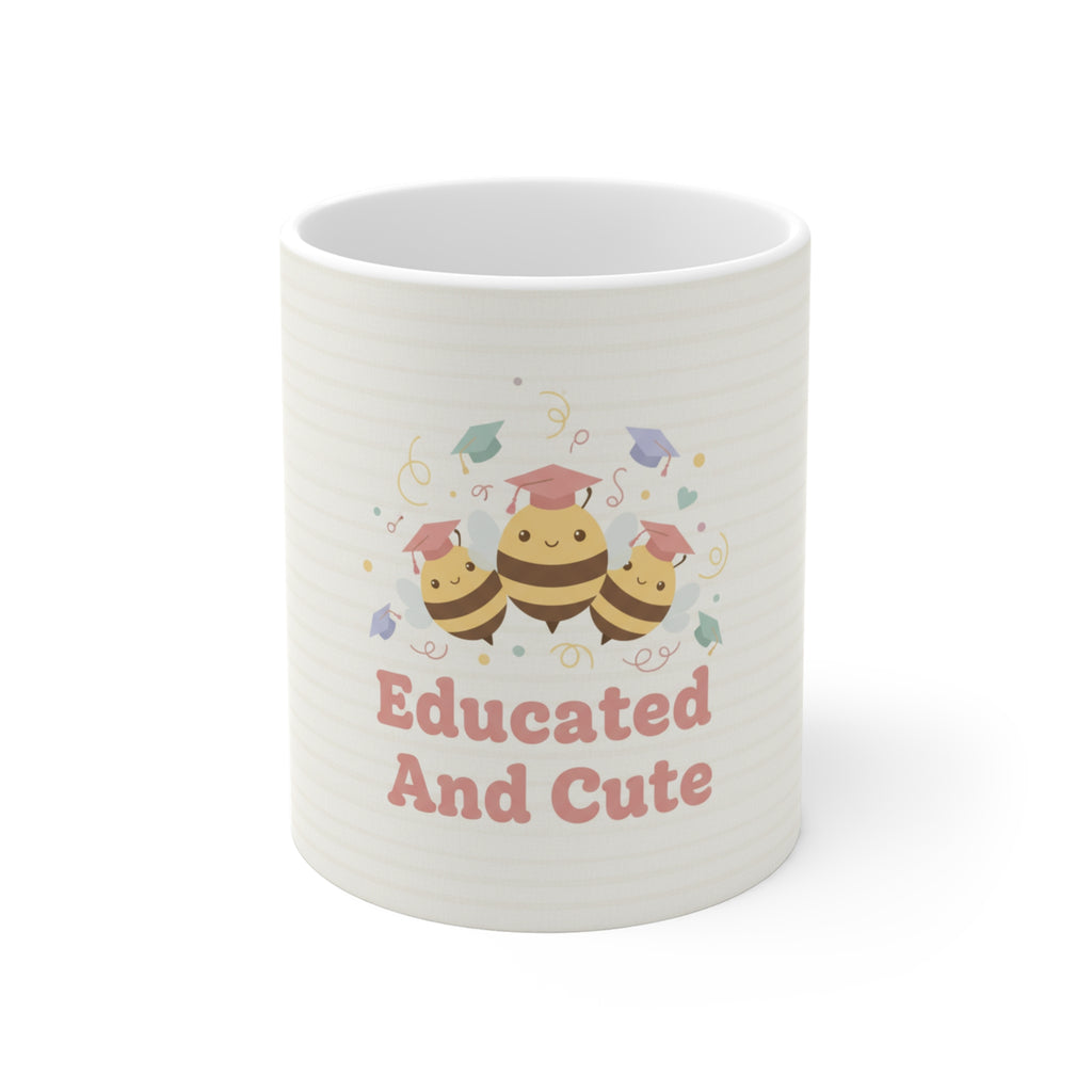 Educated And Cute Bee Mug 11oz