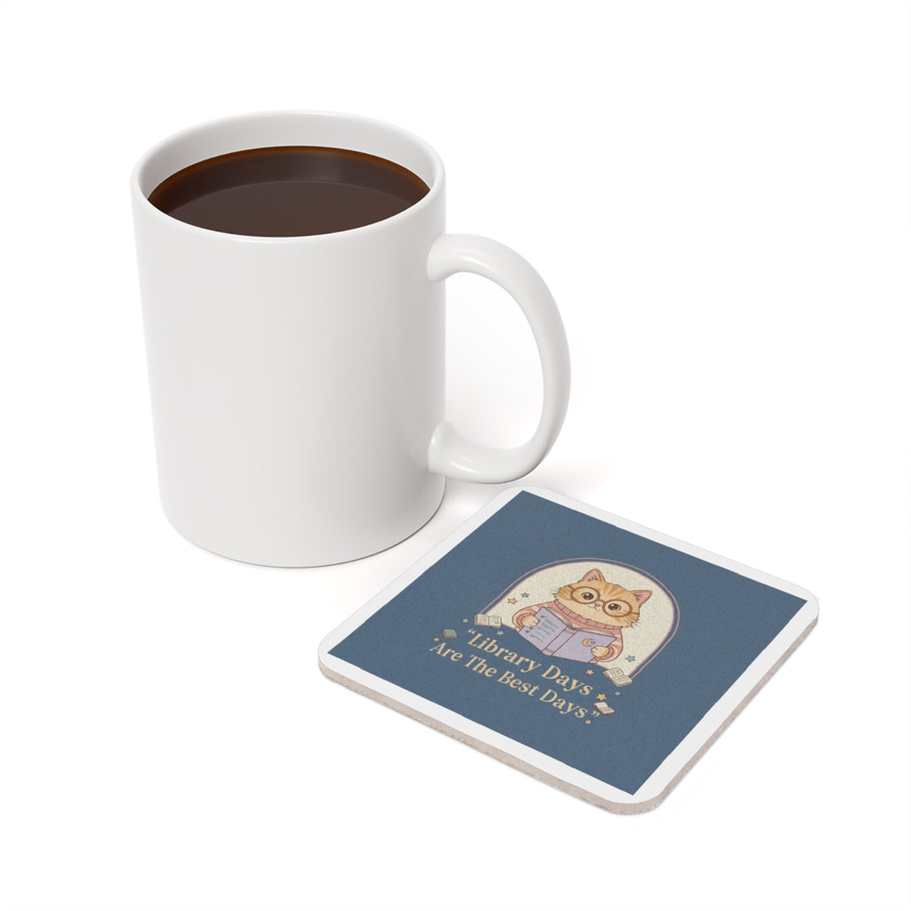 Cat Cork Coaster – Library Days Are the Best Days