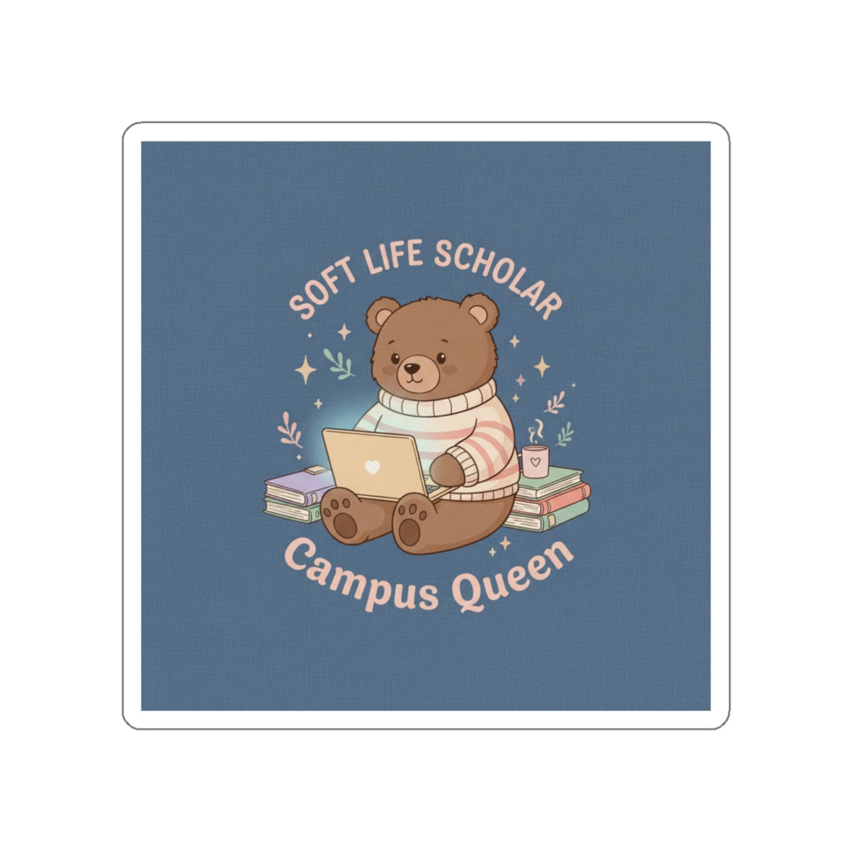 Bear Die-Cut Sticker – Soft Life Scholar Campus Queen