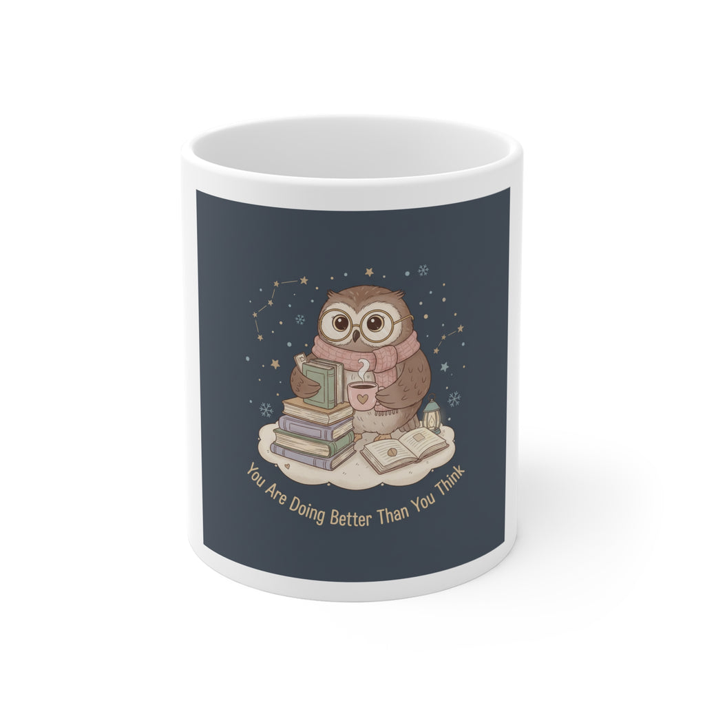 Owl Mug 11oz – You Are Doing Better Than You Think