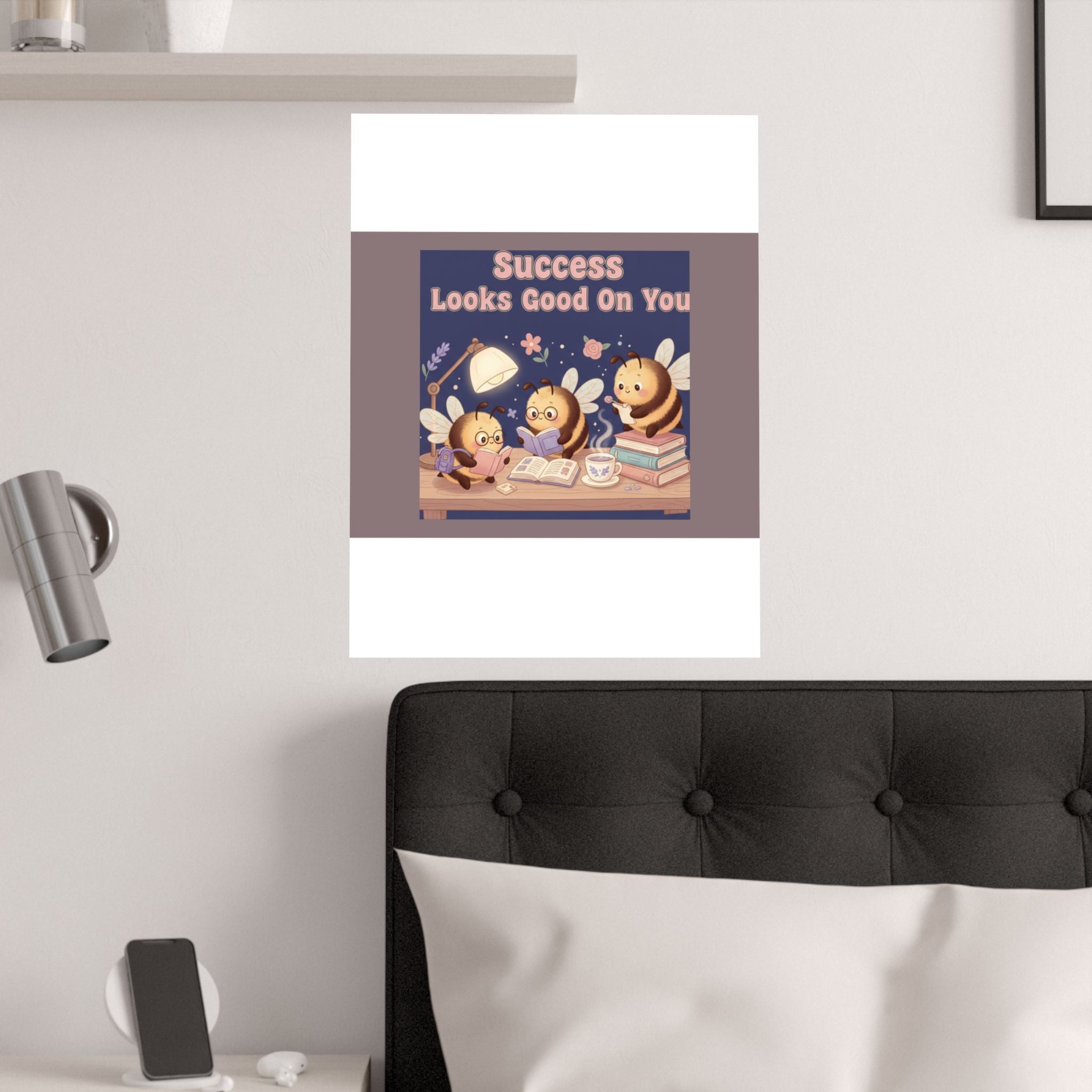 Honeybees Poster – Success Looks Good on You