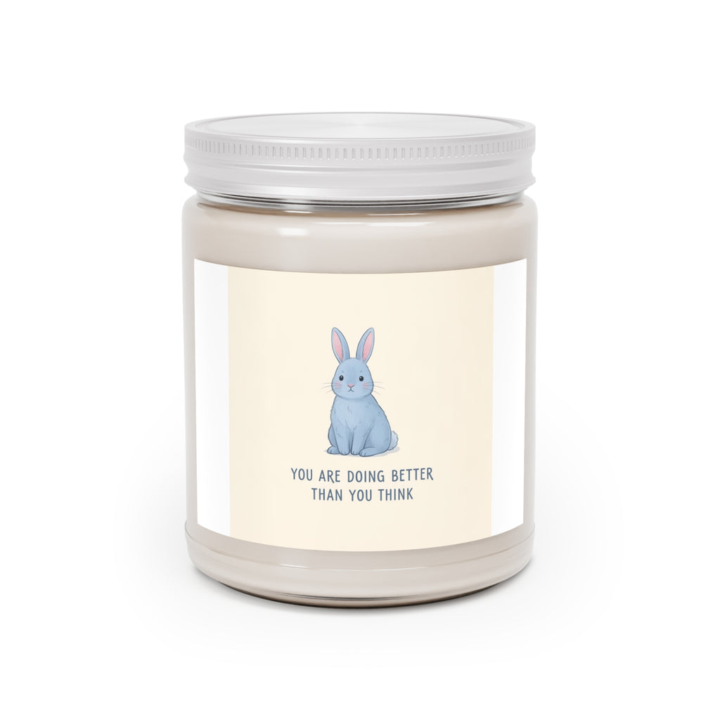 YOU ARE DOING BETTER THAN YOU THINK Scented Candle