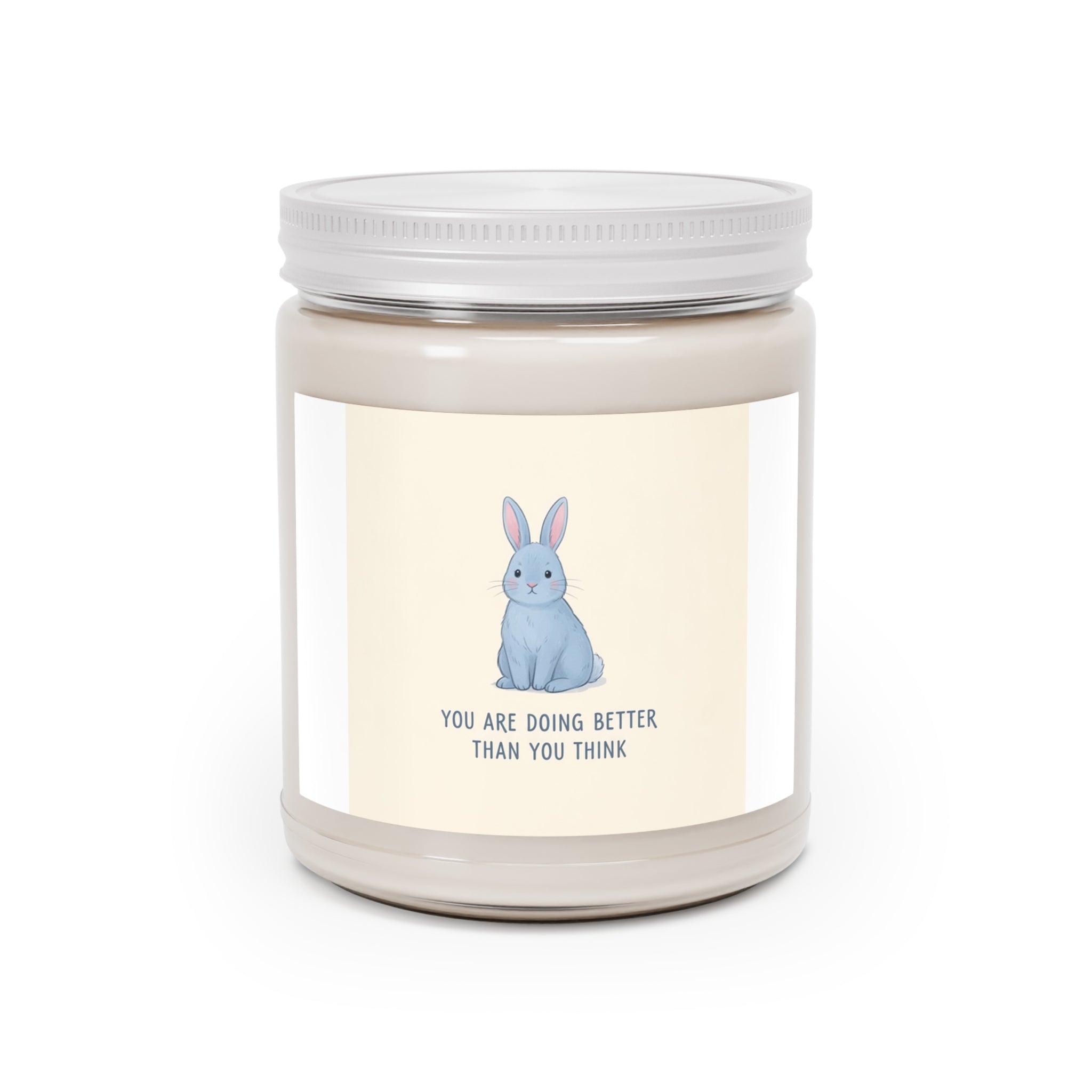 YOU ARE DOING BETTER THAN YOU THINK Scented Candle