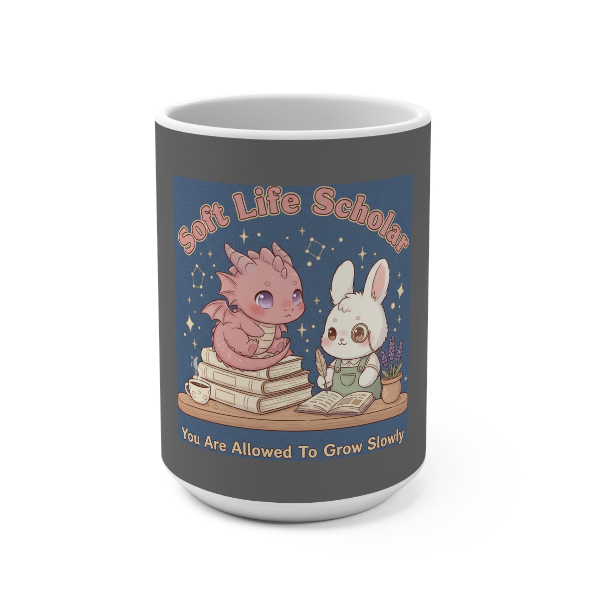Dragon Mug 15oz – Soft Life Scholar You Are Allowed to Gro