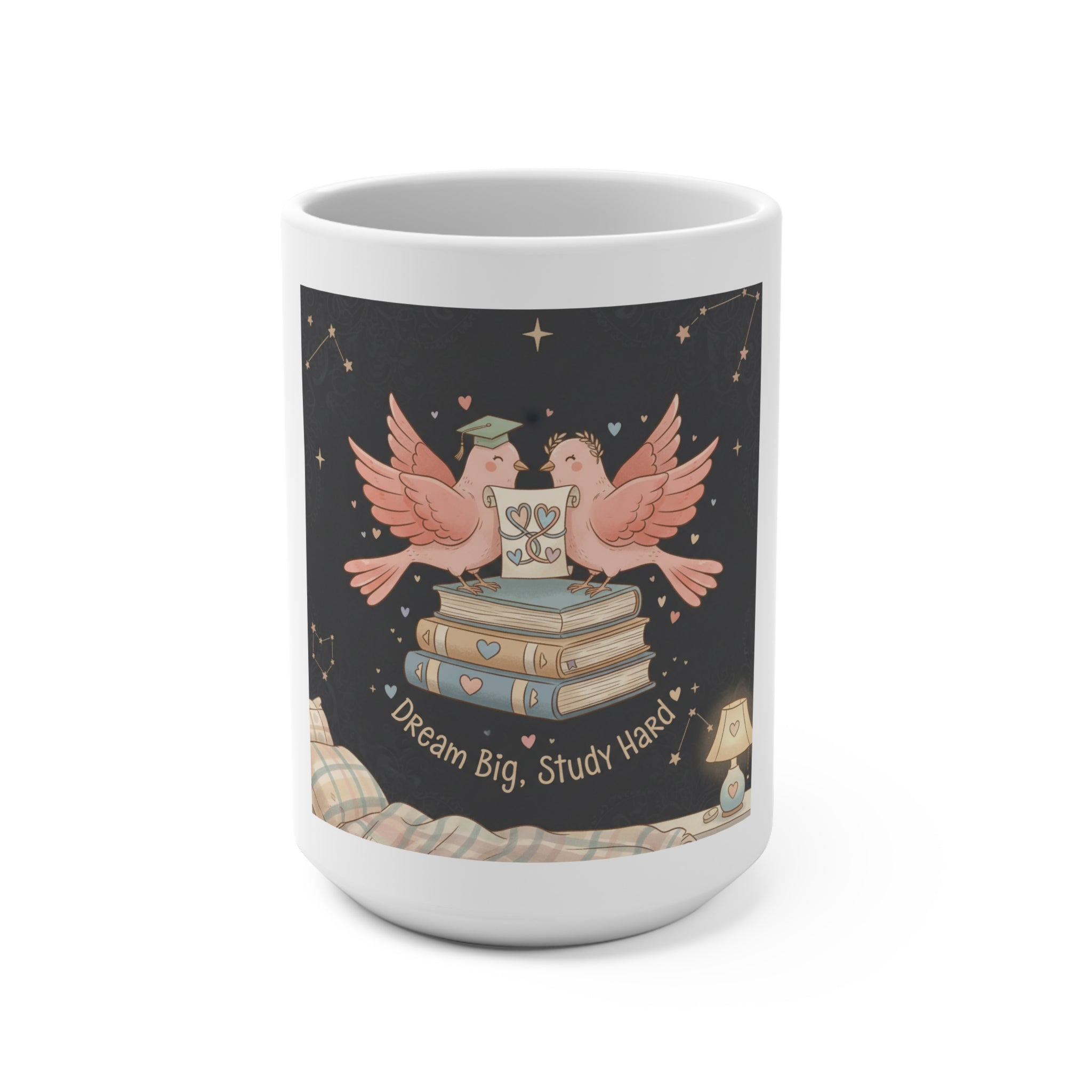 Dream Big, Study Hard Birds Mug 15oz
