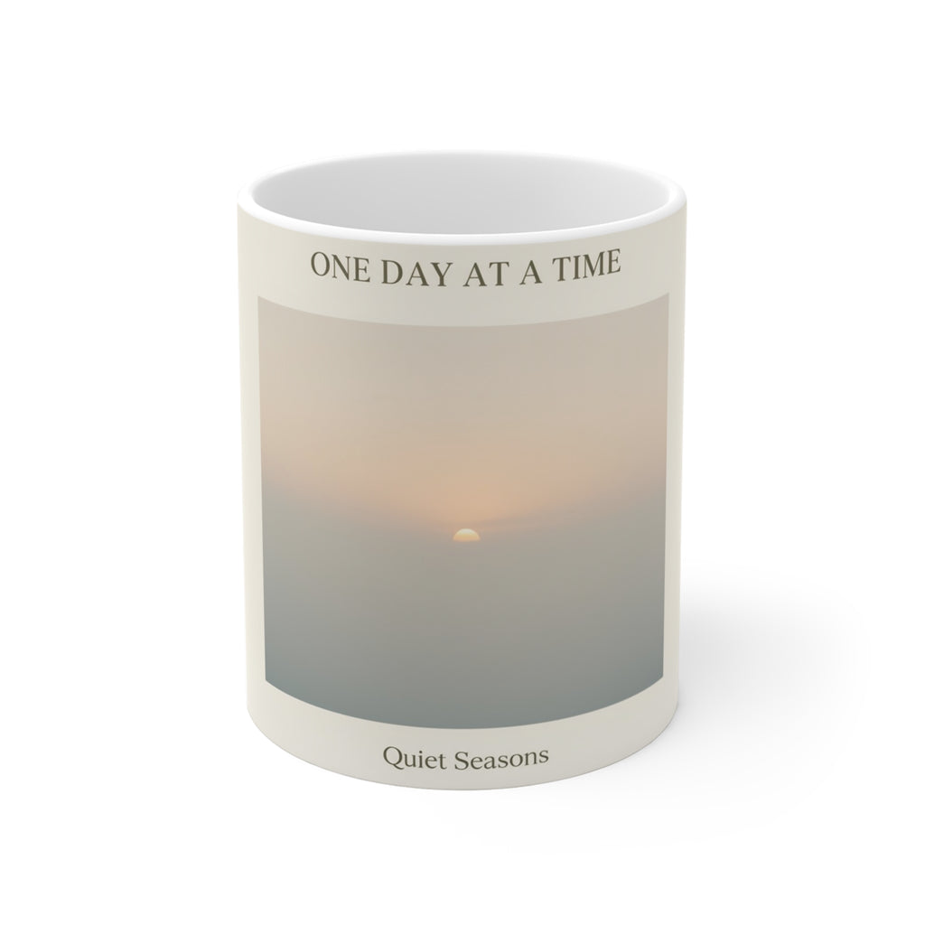 ONE DAY AT A TIME Mug 11oz