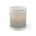 ONE DAY AT A TIME Mug 11oz