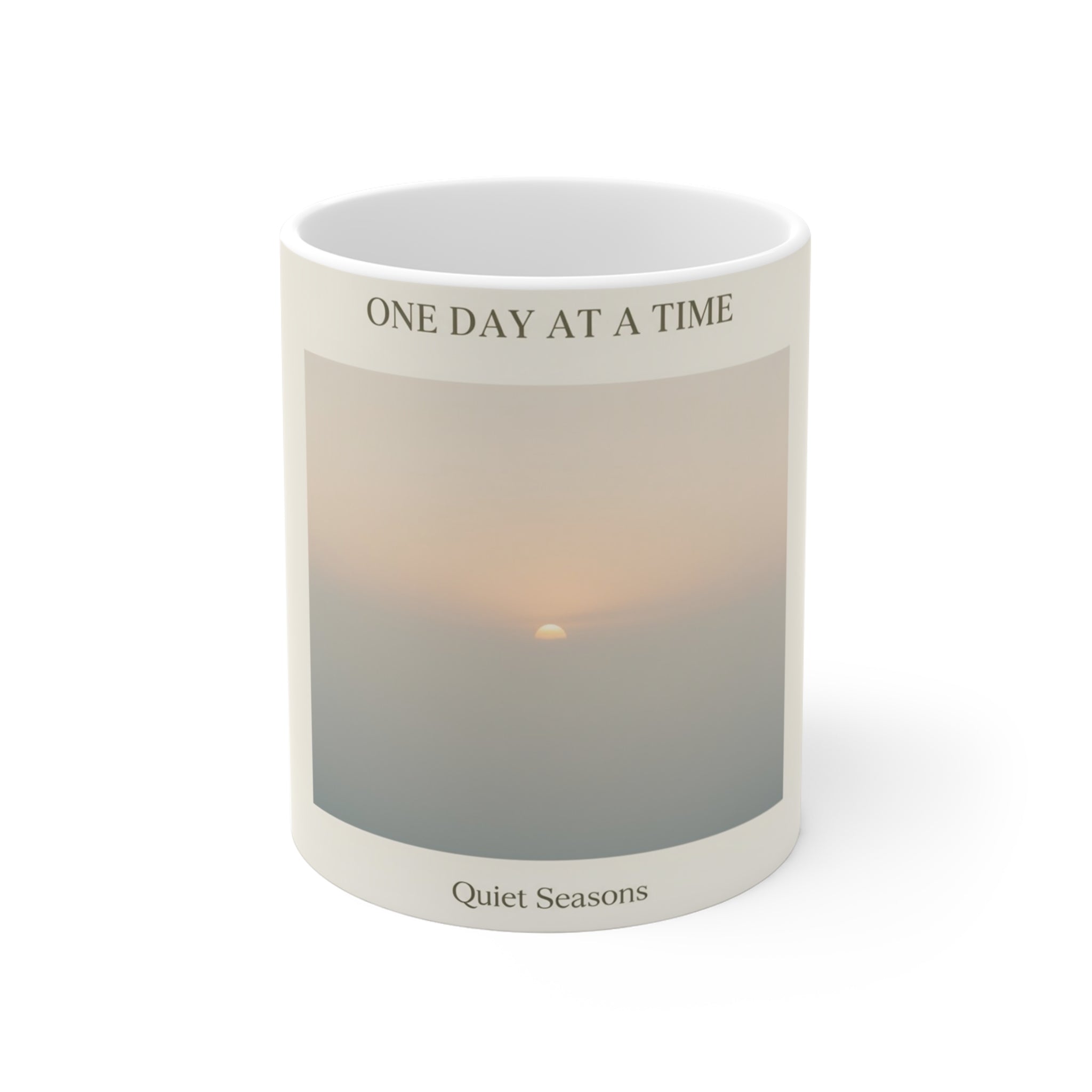 ONE DAY AT A TIME Mug 11oz