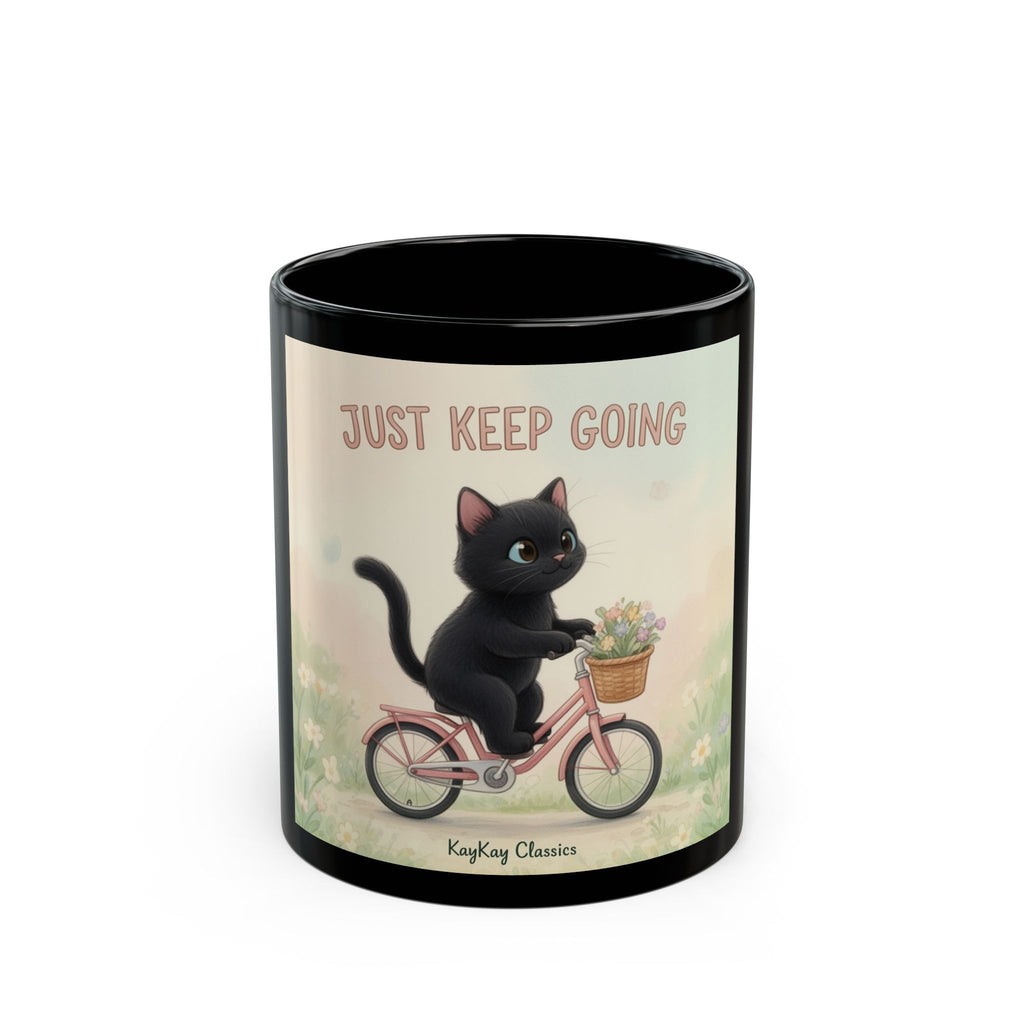 JUST KEEP GOING Cat Black Mug 11oz