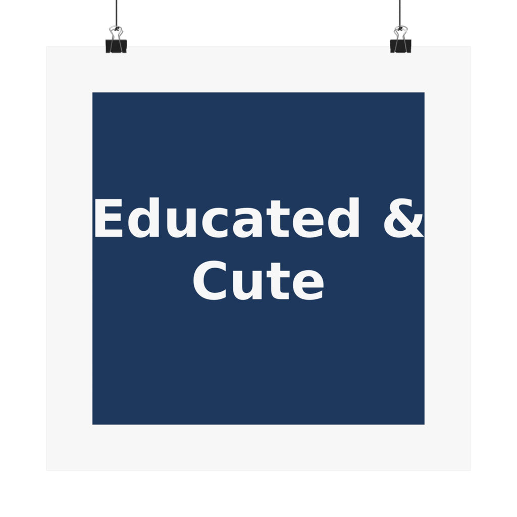 Educated & Cute - KayKay Poster