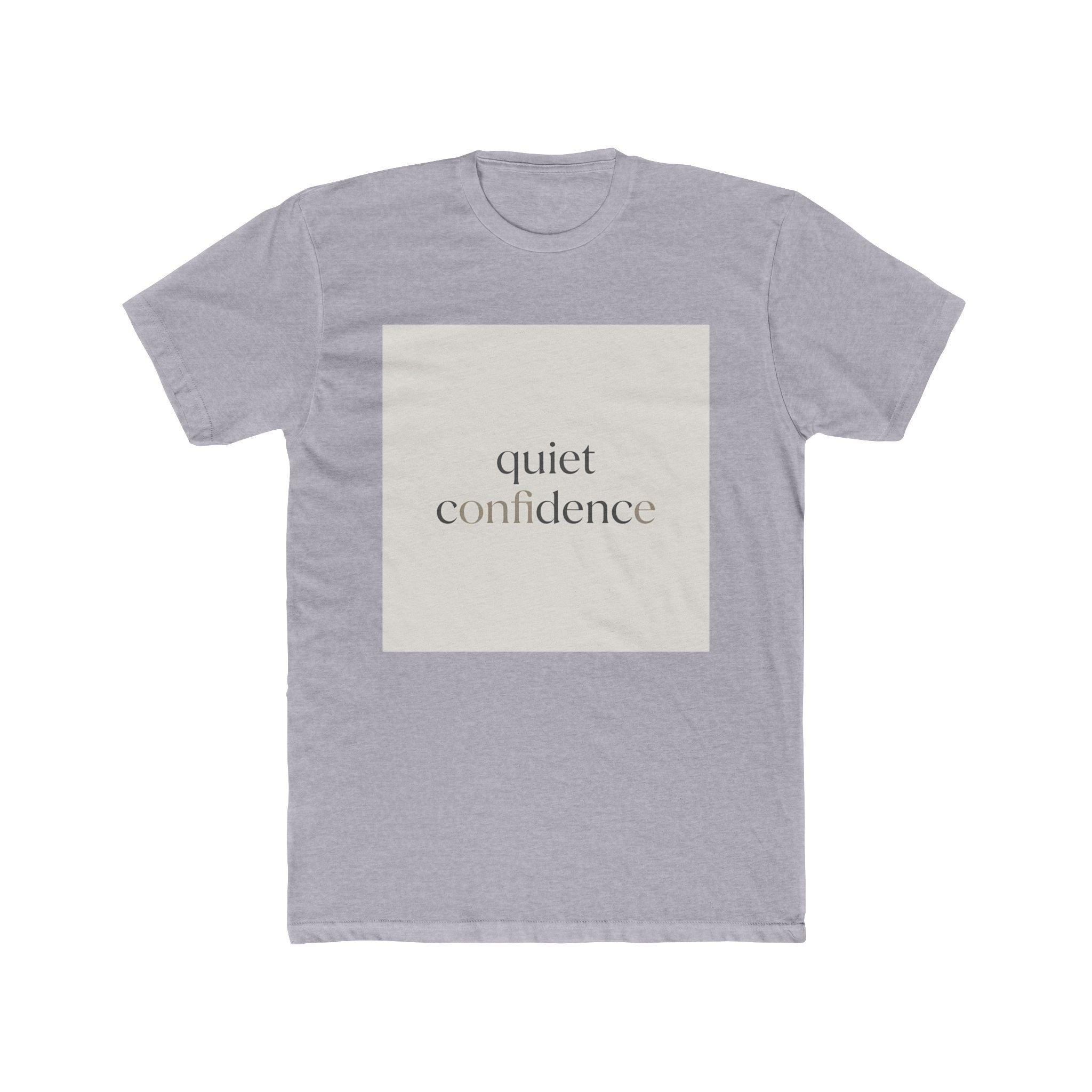 quiet confidence Unisex Tee