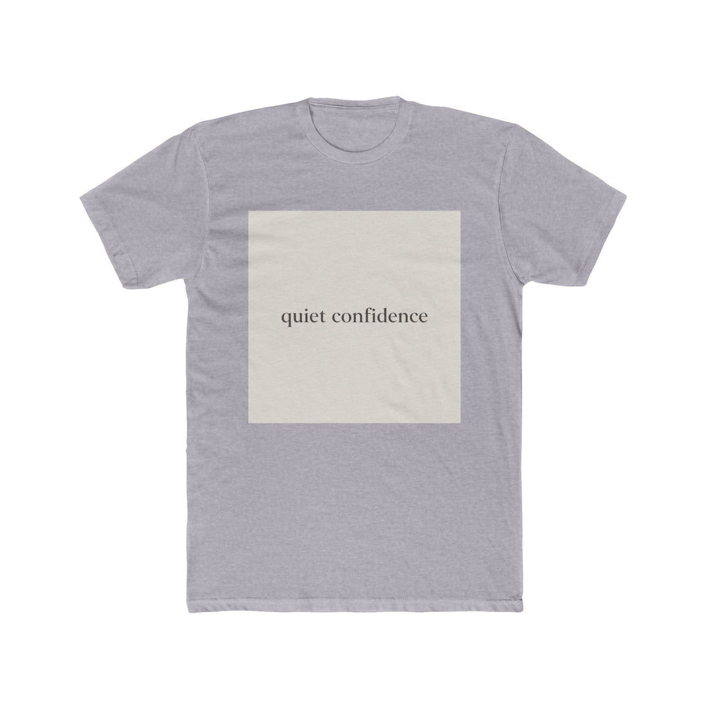 quiet confidence Unisex Tee