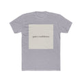quiet confidence Unisex Tee