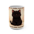 YOURE DOING YOUR BEST Cat Mug 15oz