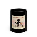 JUST KEEP GOING Black Mug