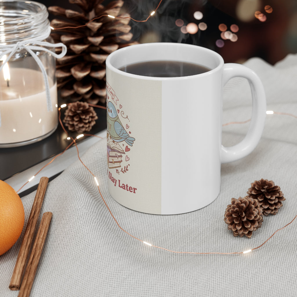 Study Now, Slay Later Birds Mug 11oz