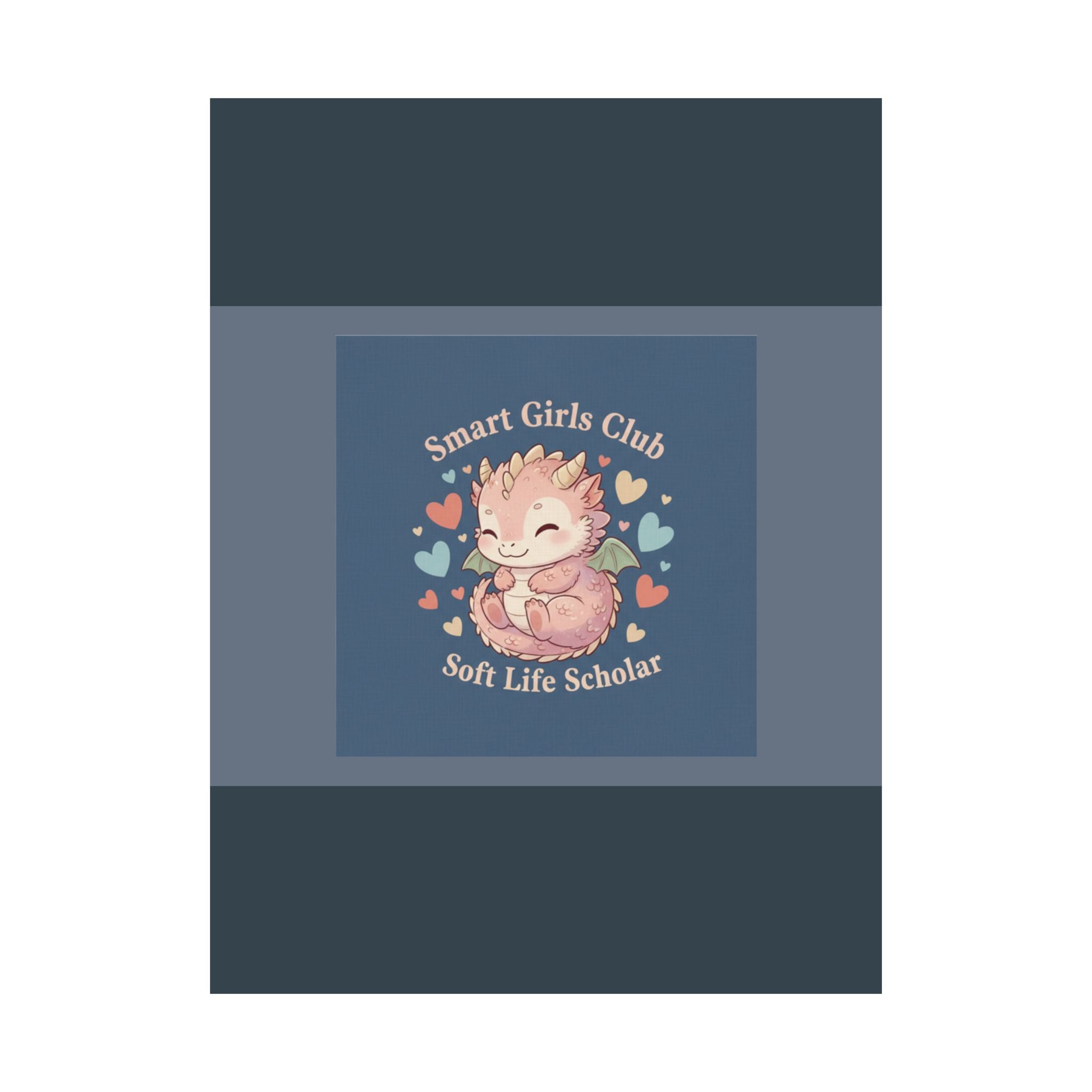 Dragon Poster – Smart Girls Club Soft Life Scholar