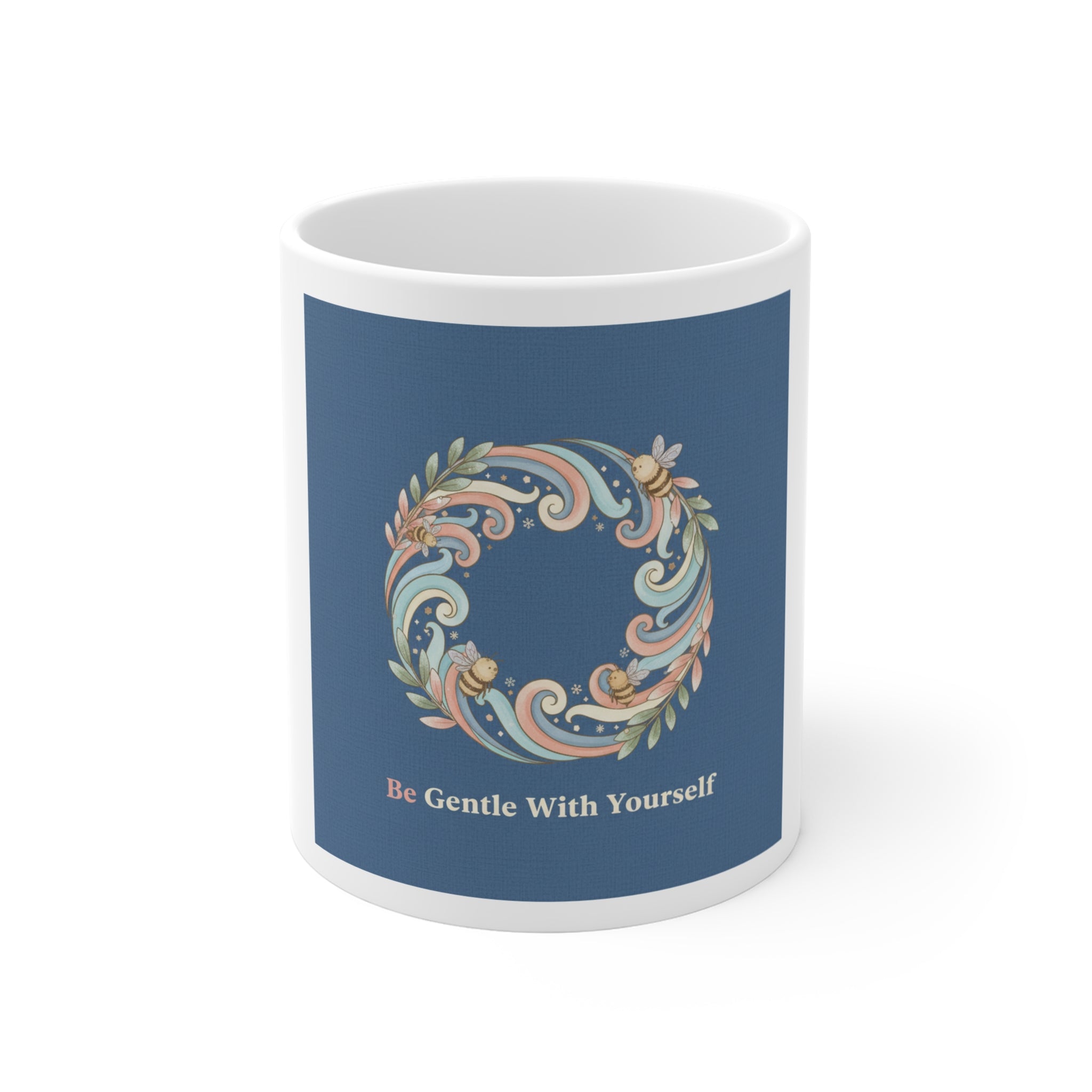 Be Gentle With Yourself Bee Mug 11oz