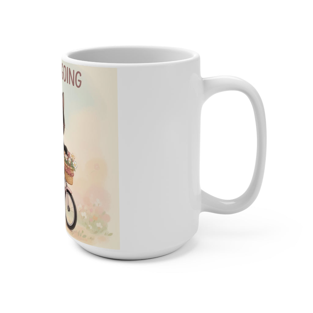 JUST KEEP GOING Cat Mug 15oz