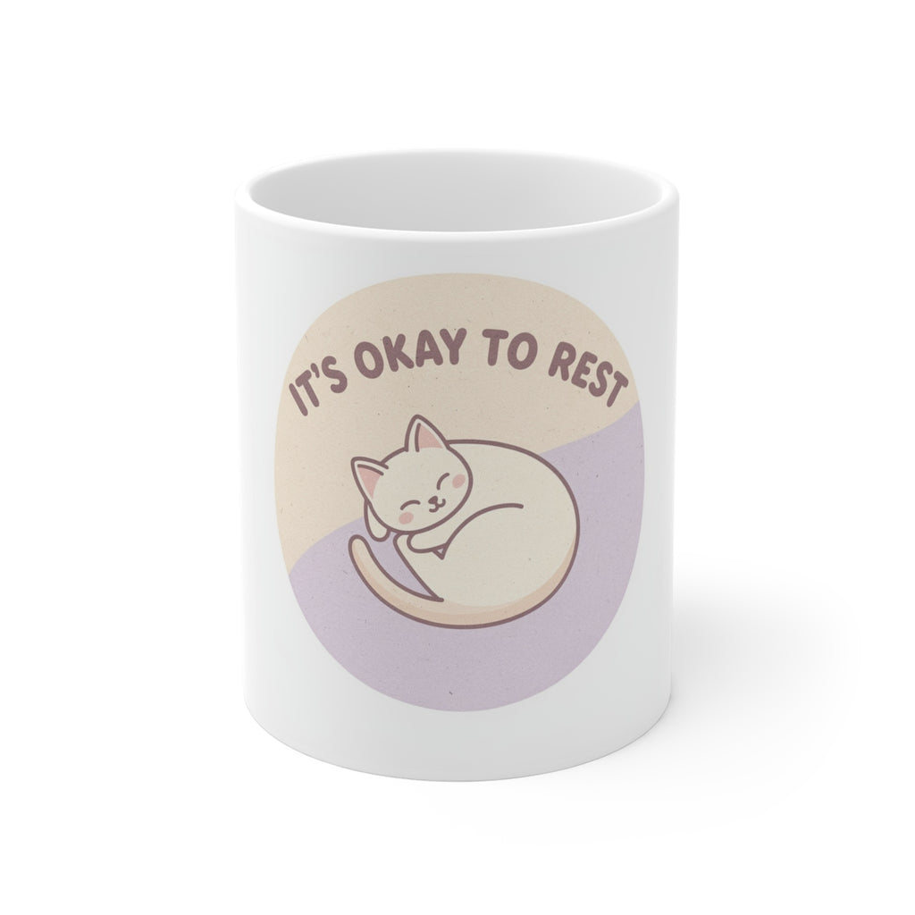 ITS OKAY TO REST Mug 11oz