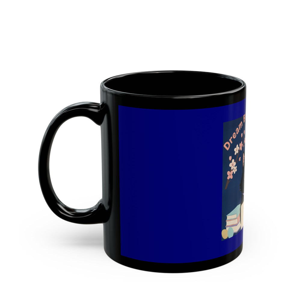 Black Cat Black Mug 11oz – Dream Big Study Hard
