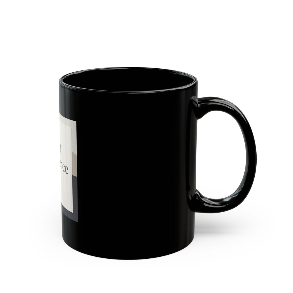 quiet confidence Black Mug 11oz