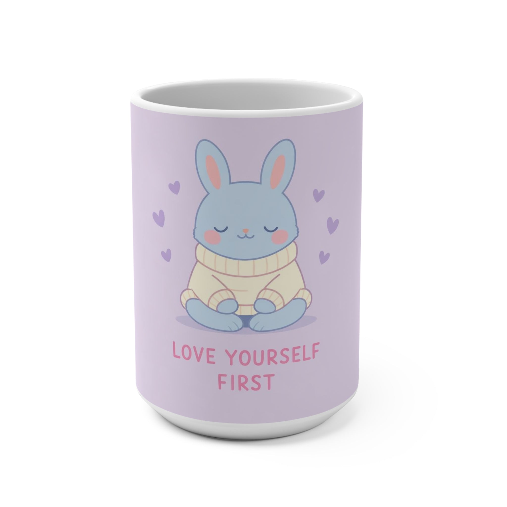 LOVE YOURSELF FIRST Bunny Mug 15oz