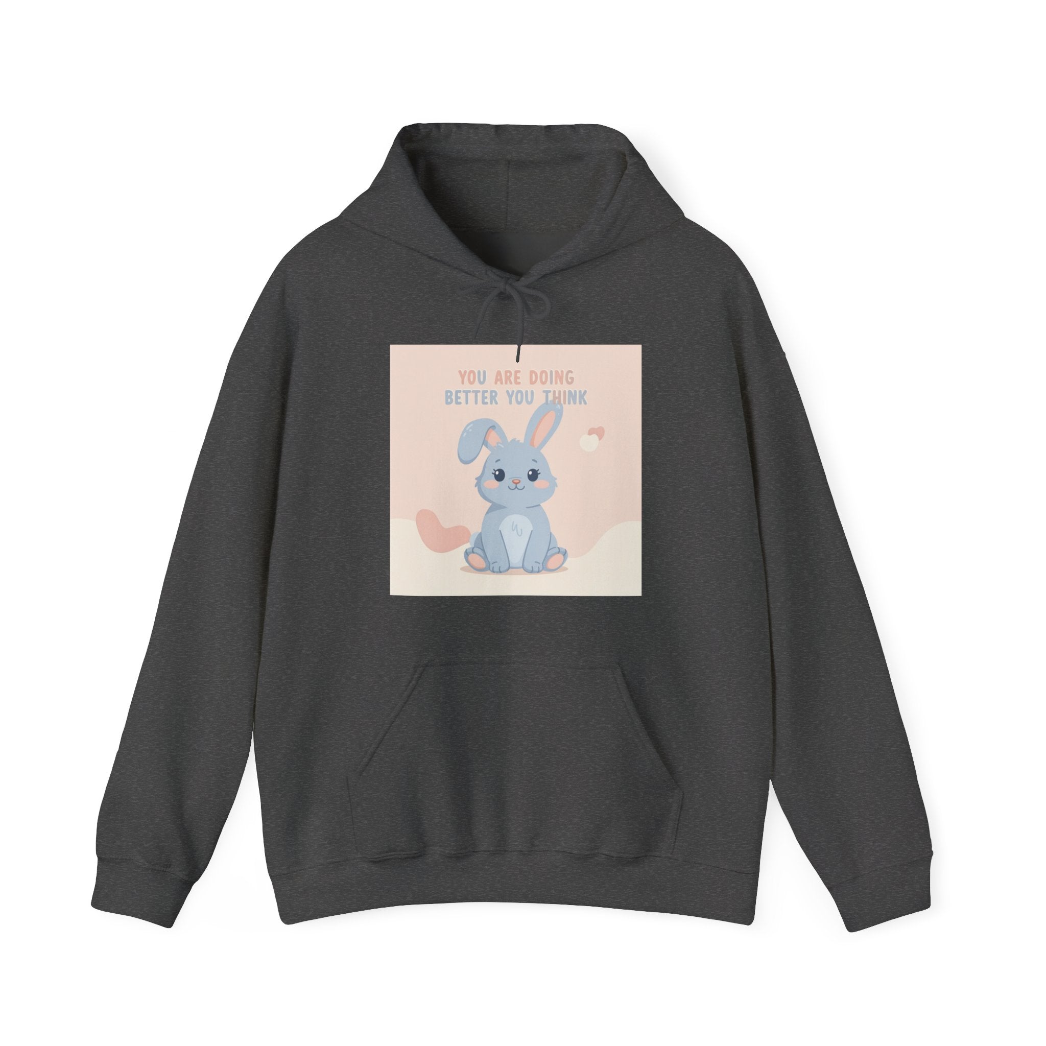 YOU ARE DOING BETTER YOU THINK Rabbit Hoodie