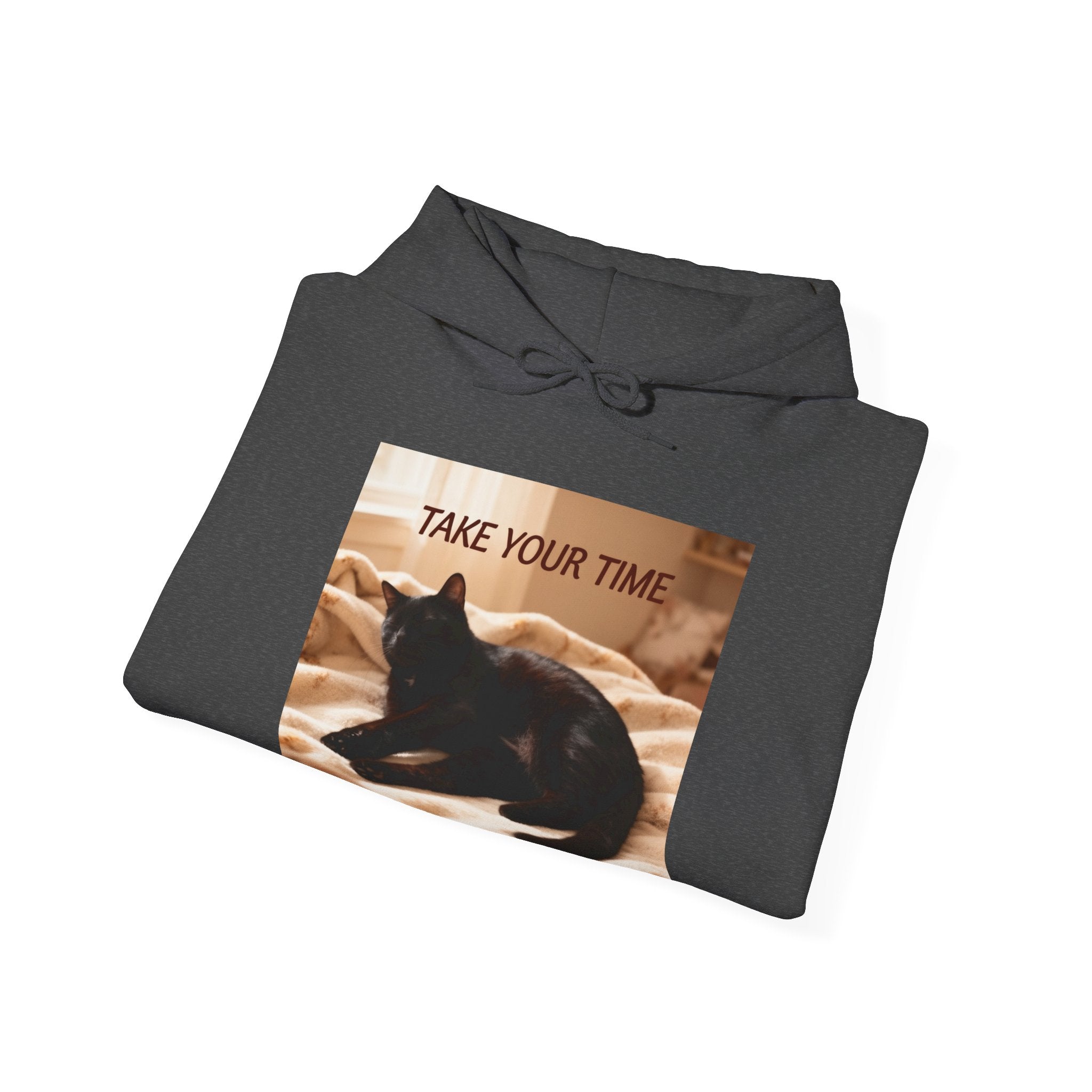 TAKE YOUR TIME Hoodie