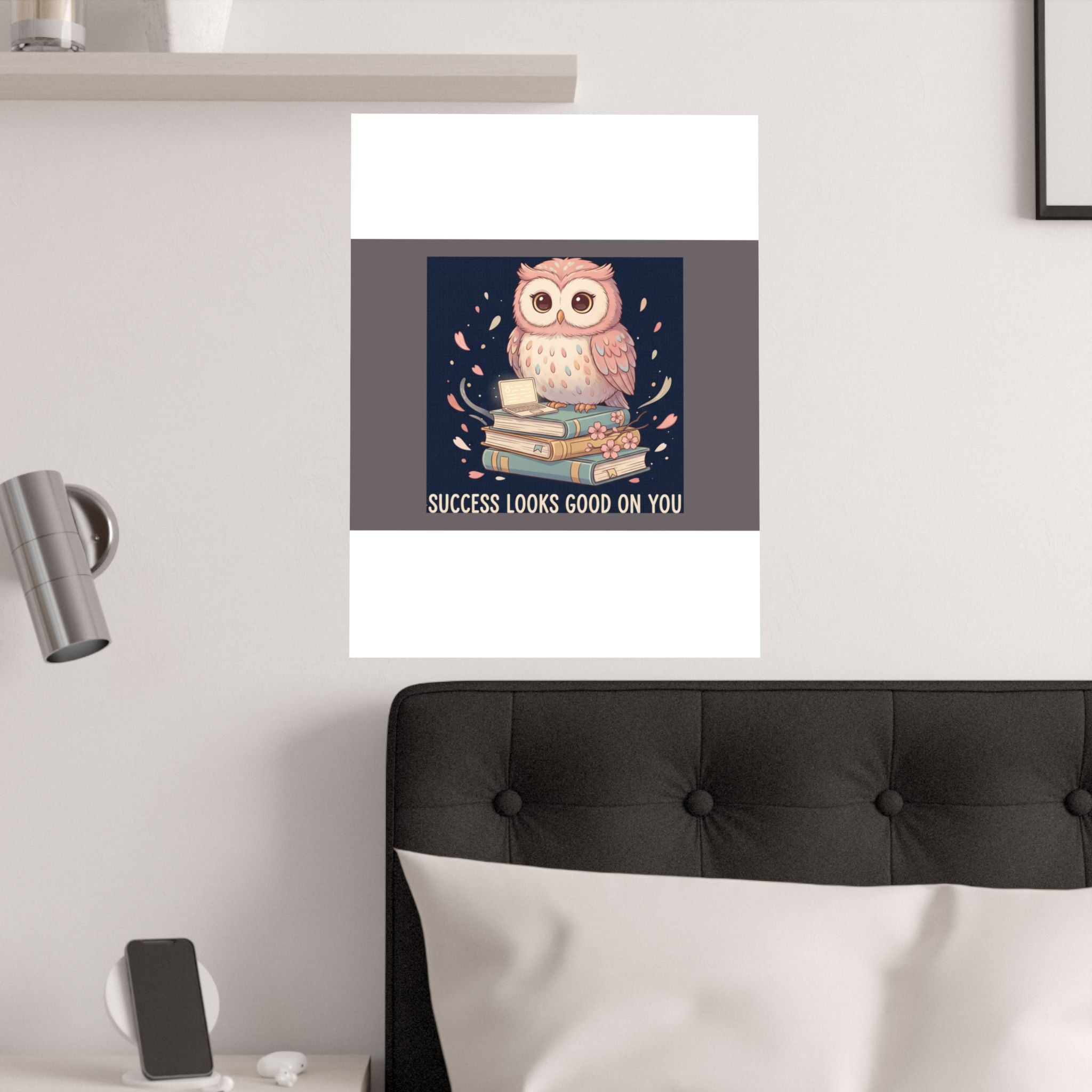 Owl Poster – Success Looks Good on You