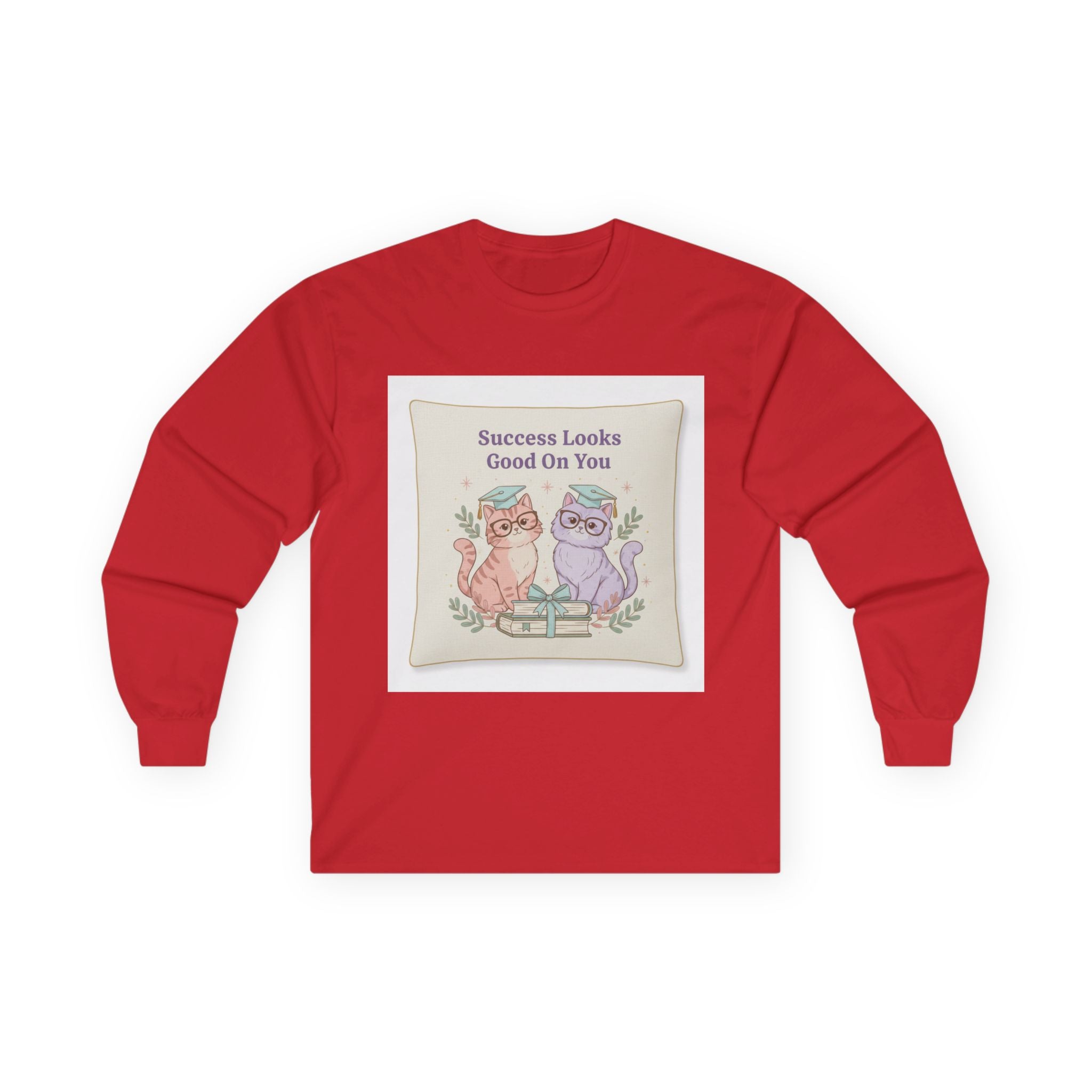 Success Looks Good On You Cat Long Sleeve Tee