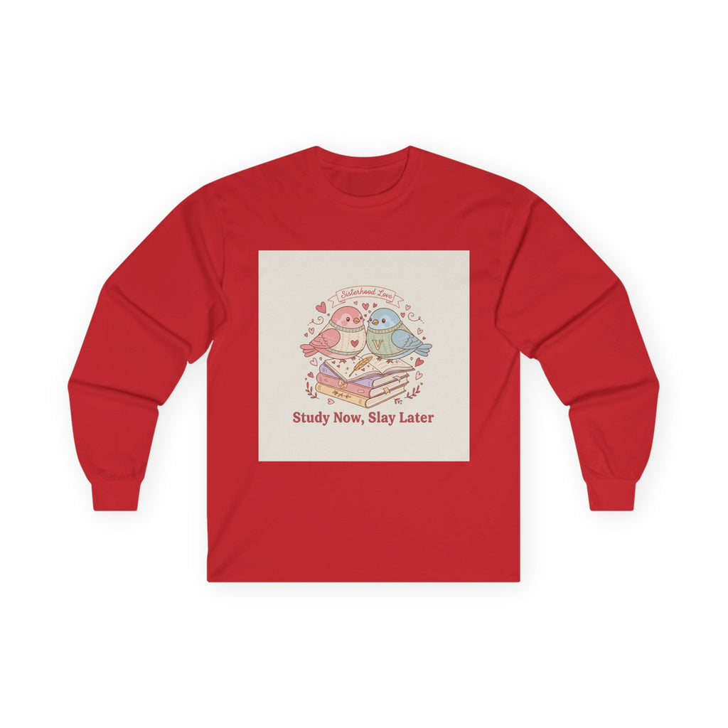 Study Now, Slay Later Birds Long Sleeve Tee
