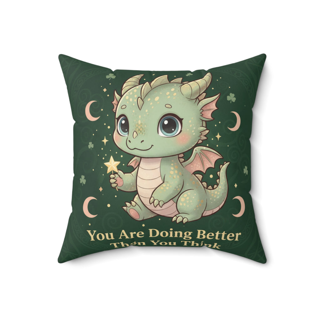 Dragon Square Pillow – You Are Doing Better Than You Think