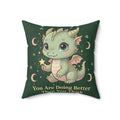 Dragon Square Pillow – You Are Doing Better Than You Think