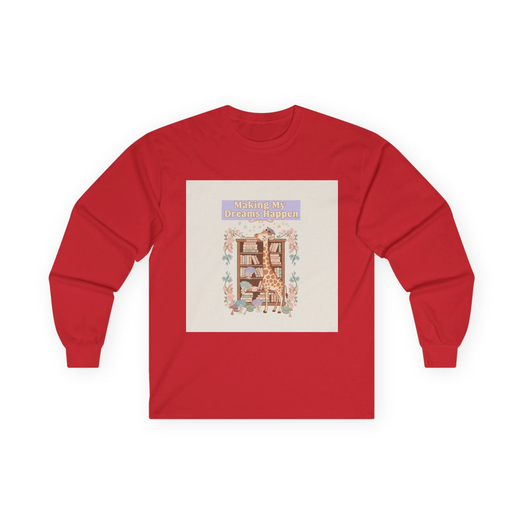Making My Dreams Happen Giraffe Long Sleeve Tee