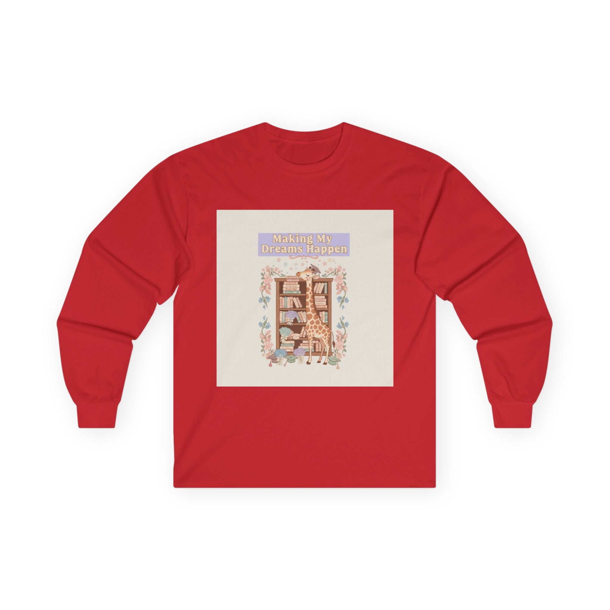 Making My Dreams Happen Giraffe Long Sleeve Tee