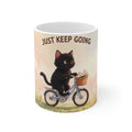 JUST KEEP GOING Cat Mug 11oz