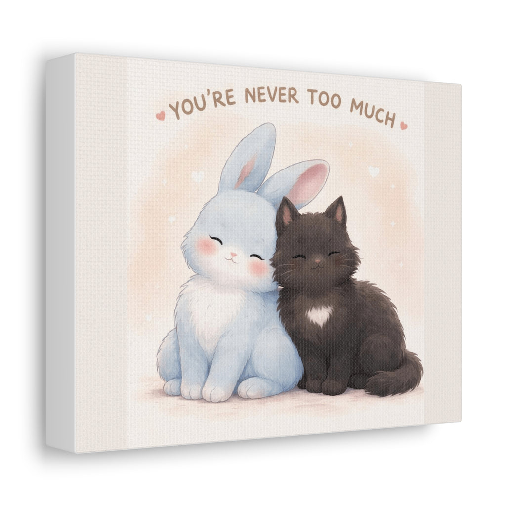 "YOU'RE NEVER TOO MUCH" Black Cat Canvas | College Girl Gift | Fashion | KayKay Classics