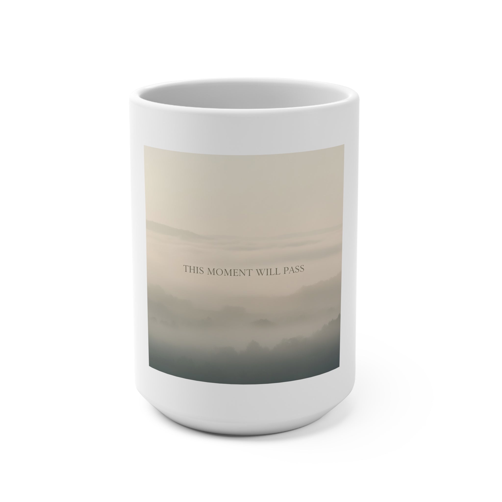 THIS MOMENT WILL PASS Mug 15oz