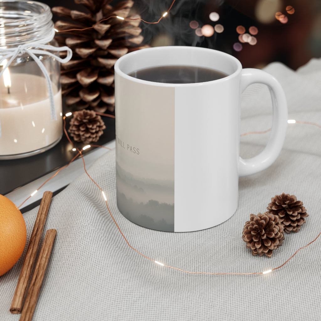 THIS MOMENT WILL PASS Mug 11oz