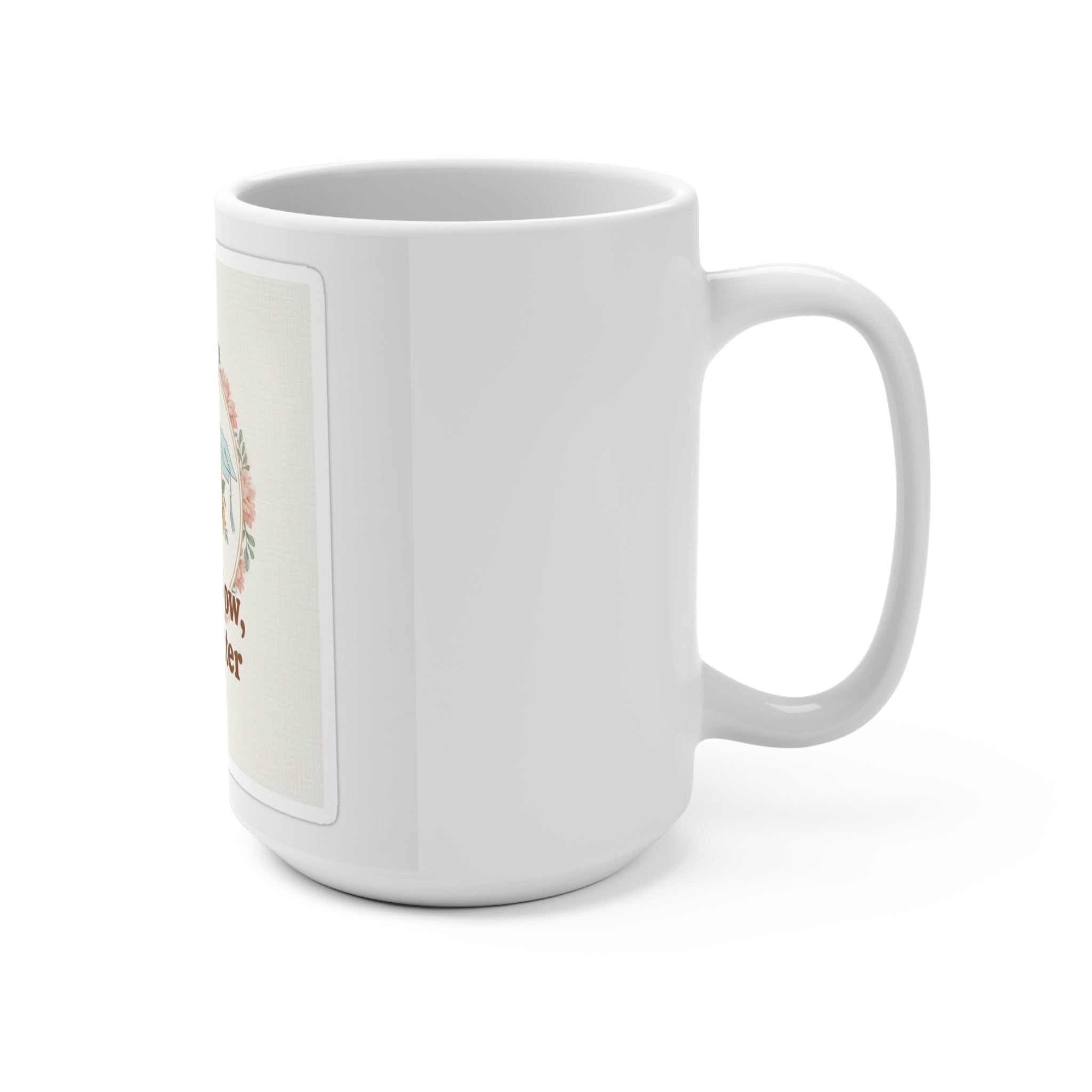Study Now, Slay Later Mug 15oz