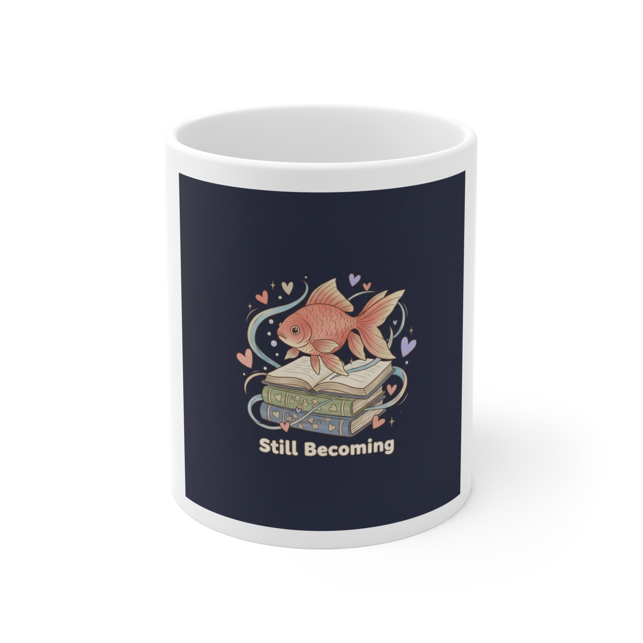 Still Becoming Goldfish Mug 11oz