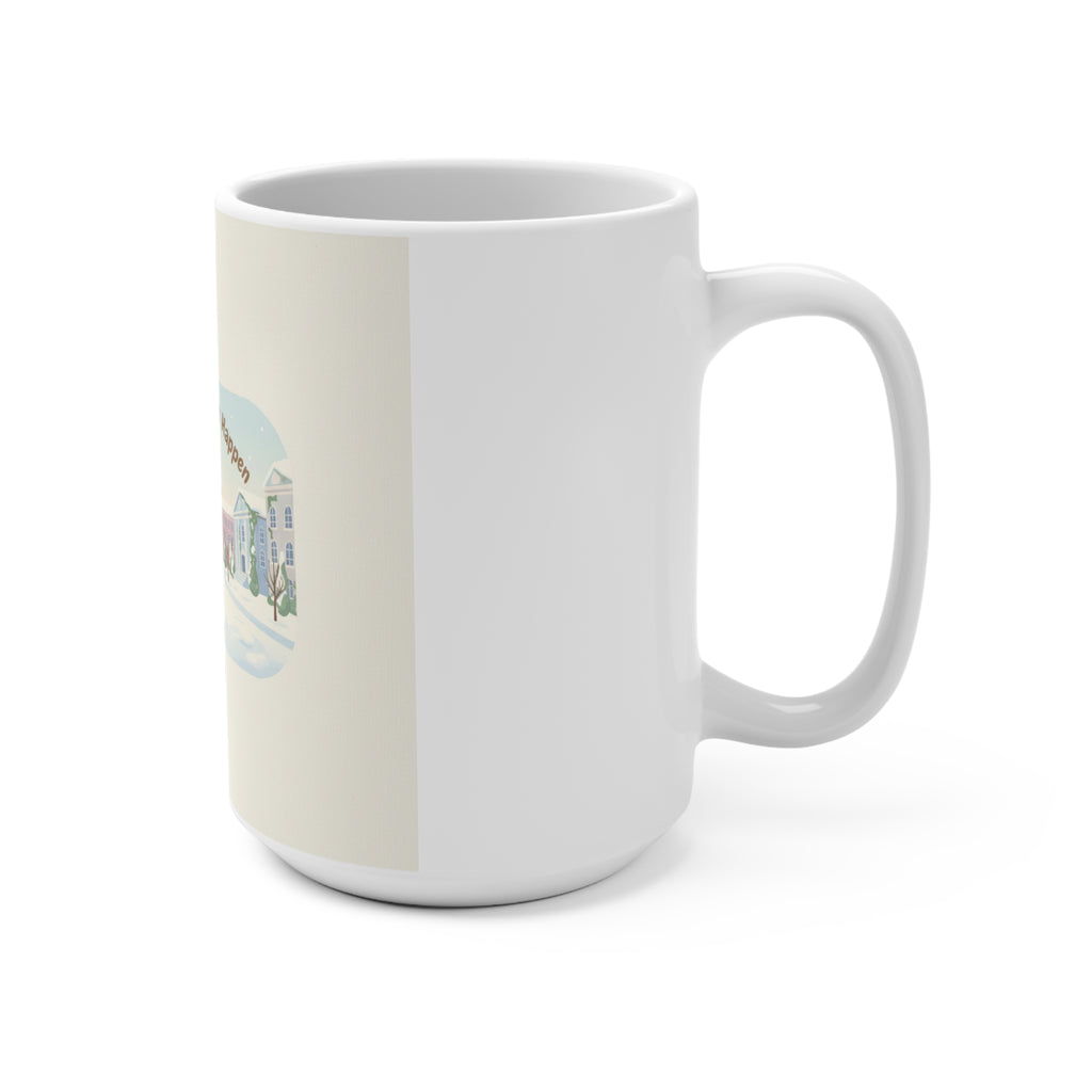 Making My Dreams Happen Dog Mug 15oz