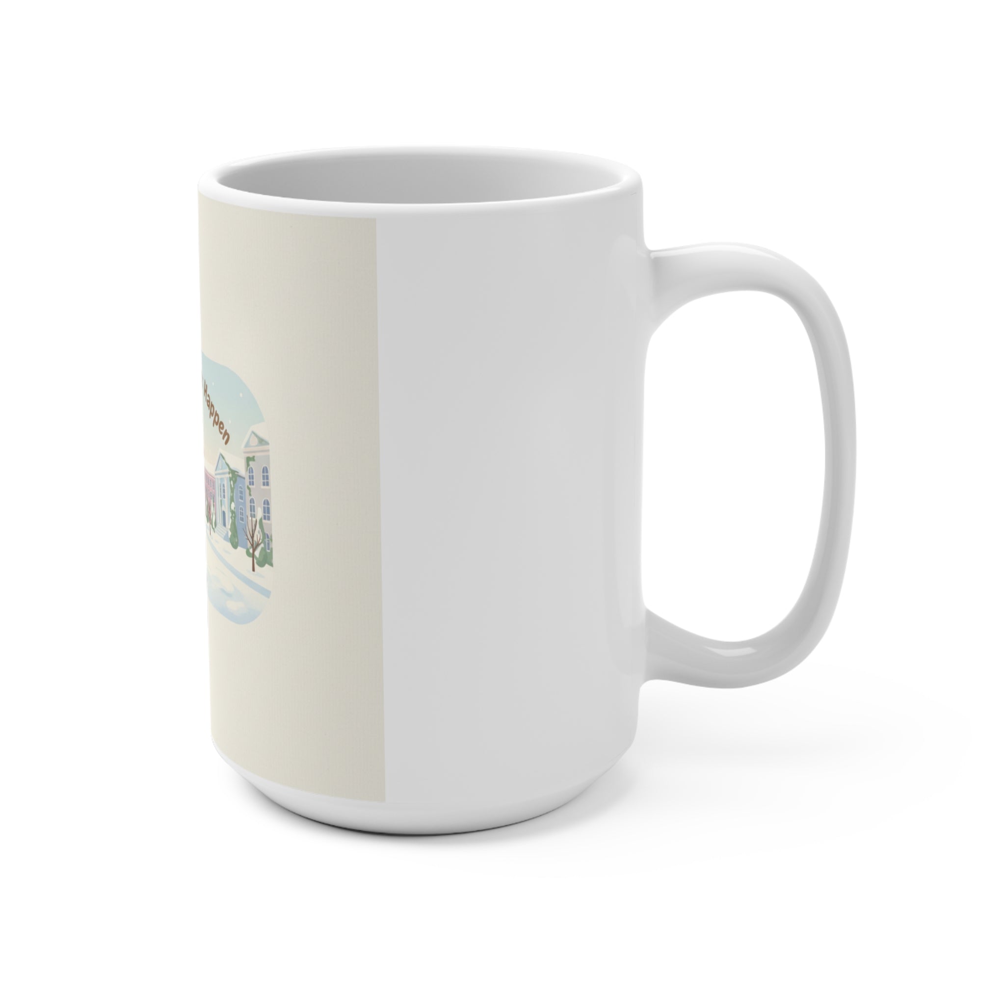 Making My Dreams Happen Dog Mug 15oz