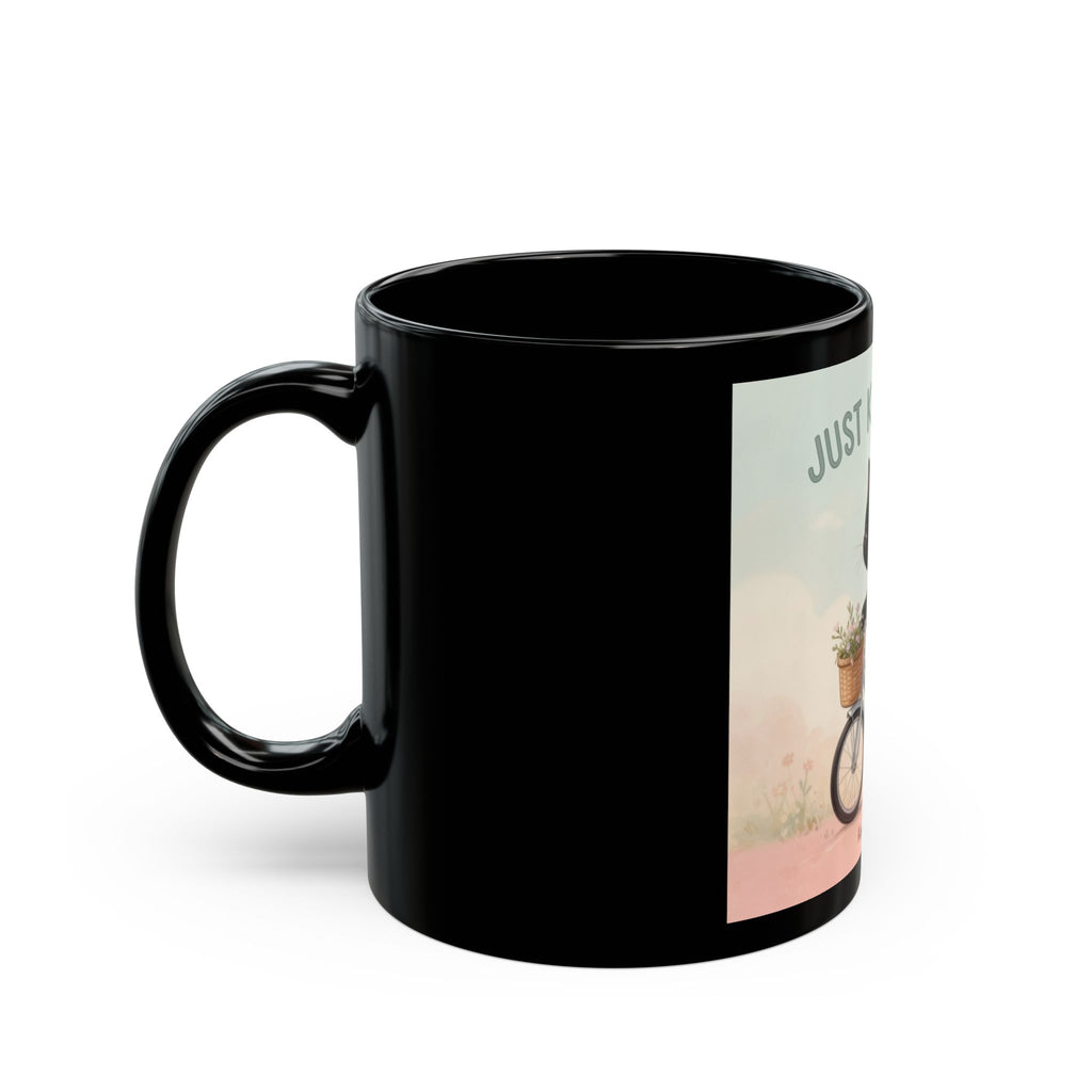 JUST KEEP GOING Black Mug 11oz