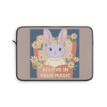 Bunny Laptop Sleeve – Believe in Your Magic