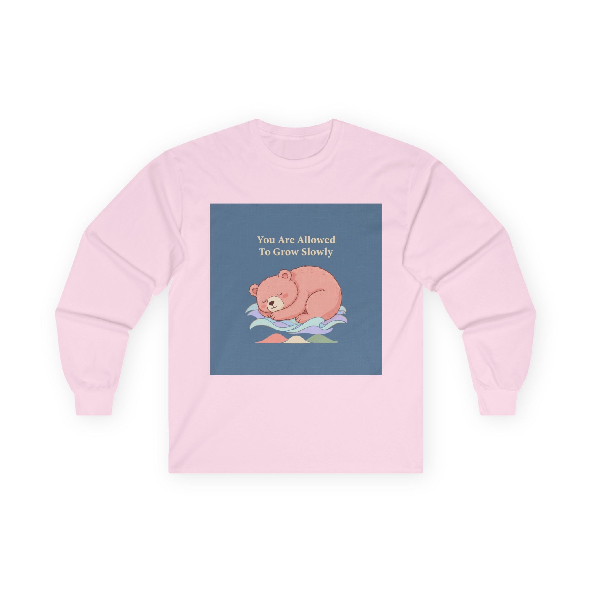 Bear Long Sleeve Tee – You Are Allowed to Grow Slowly