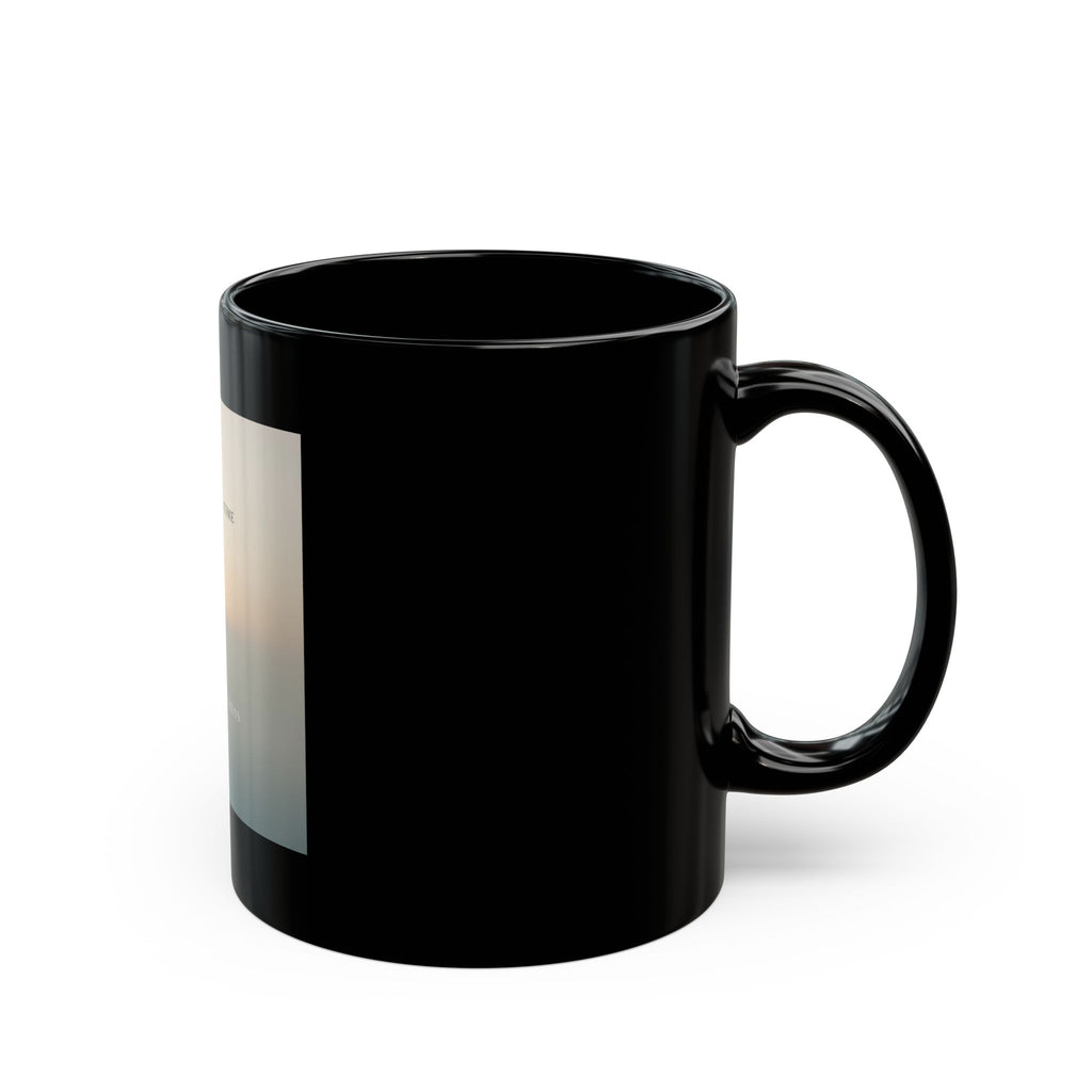 ONE DAY AT A TIME Black Mug 11oz