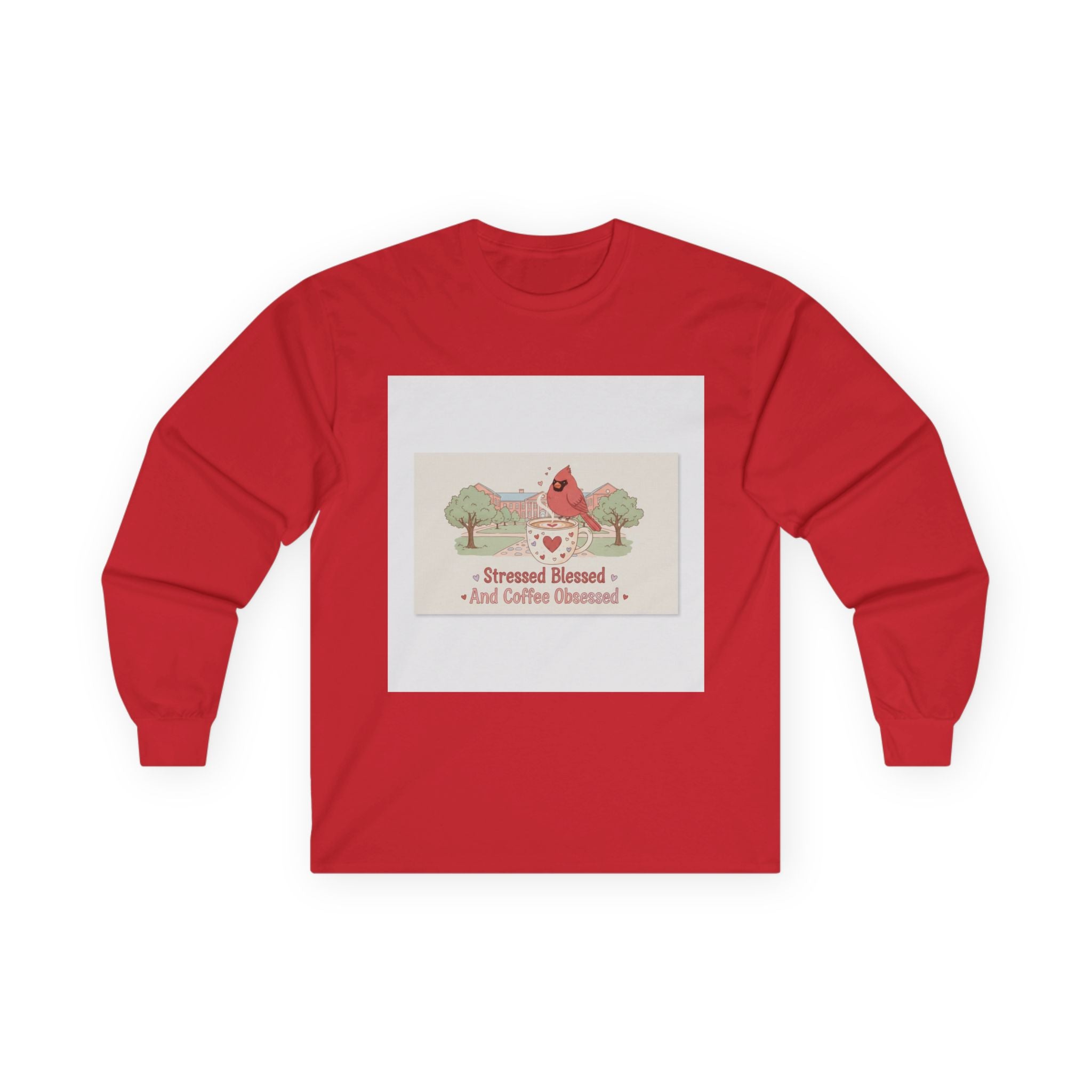 Stressed Blessed And Coffee Obsessed Cardinal Long Sleeve Tee