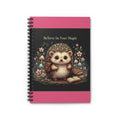 Hedgehog Spiral Notebook – Believe in Your Magic